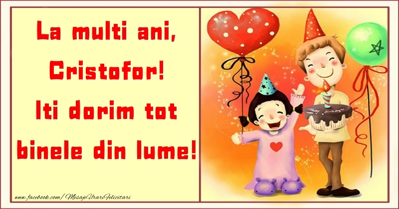  Felicitari pentru copii - ❤️❤️❤️ Animație & Baloane & Inimioare & Tort | La multi ani, Iti dorim tot binele din lume! Cristofor