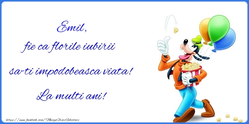  Felicitari pentru copii - Haioase | fie ca florile iubirii sa-ti impodobeasca viata! La multi ani! Emil