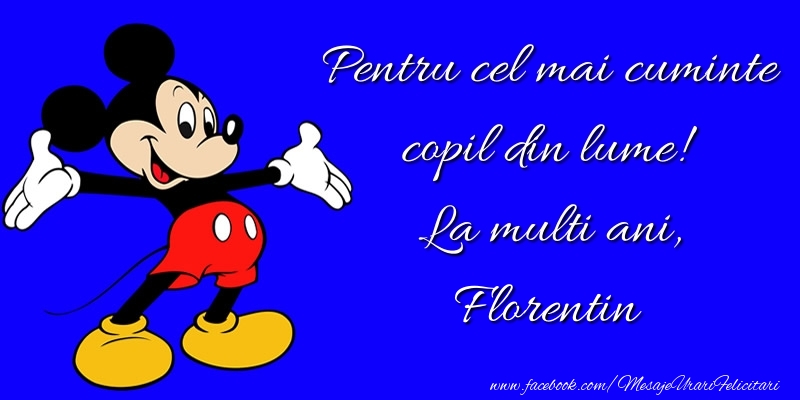  Felicitari pentru copii - Animație & Mickey Mouse | Pentru cel mai cuminte copil din lume! La multi ani, Florentin