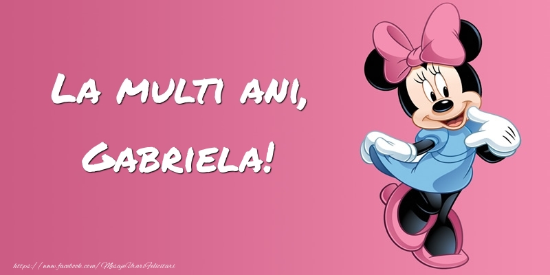  Felicitari pentru copii -  Felicitare cu Minnie Mouse: La multi ani, Gabriela!