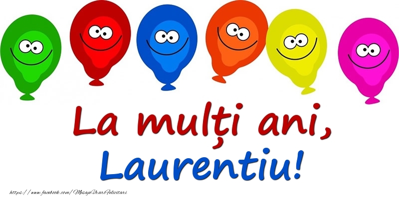  Felicitari pentru copii - Baloane | La mulți ani, Laurentiu!