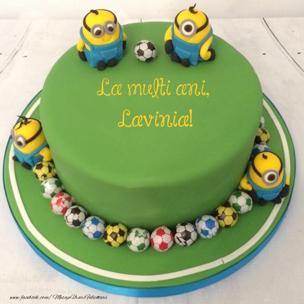  Felicitari pentru copii - Tort | La multi ani, Lavinia!