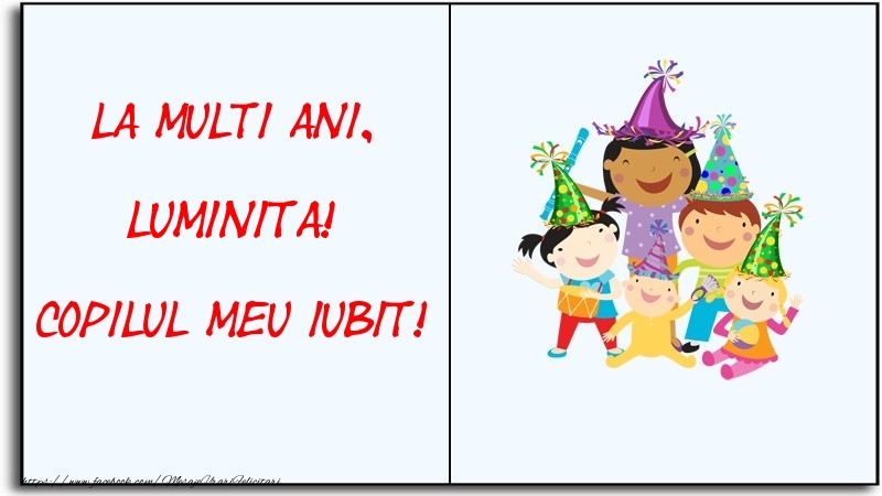 Felicitari pentru copii - La multi ani, copilul meu iubit! Luminita