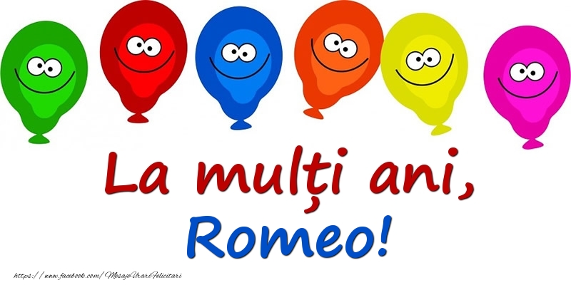 Felicitari pentru copii - Baloane | La mulți ani, Romeo!