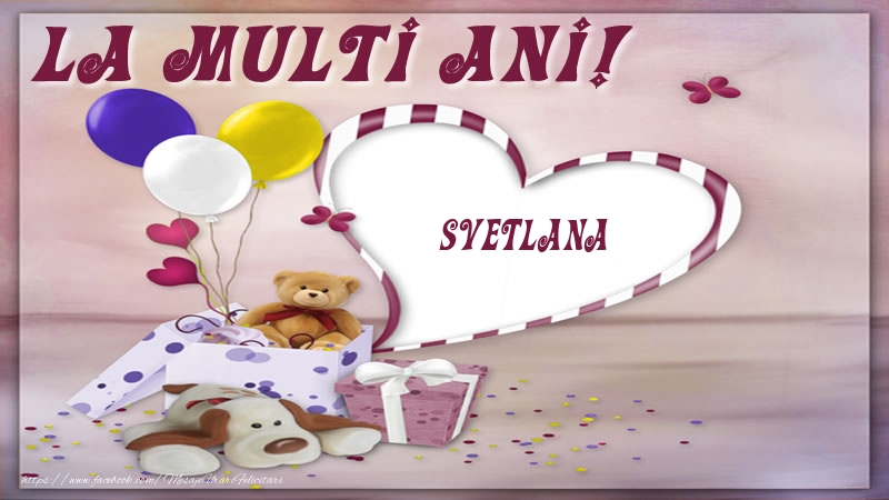  Felicitari pentru copii - Baloane & Ursuleti | La multi ani! Svetlana