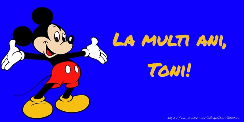  Felicitari pentru copii -  Felicitare cu Mickey Mouse: La multi ani, Toni!