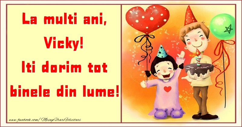  Felicitari pentru copii - ❤️❤️❤️ Animație & Baloane & Inimioare & Tort | La multi ani, Iti dorim tot binele din lume! Vicky