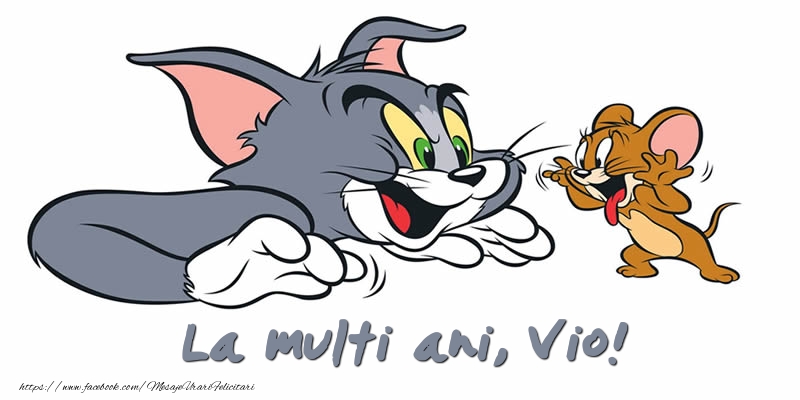 Felicitari pentru copii - Felicitare cu Tom si Jerry: La multi ani, Vio!