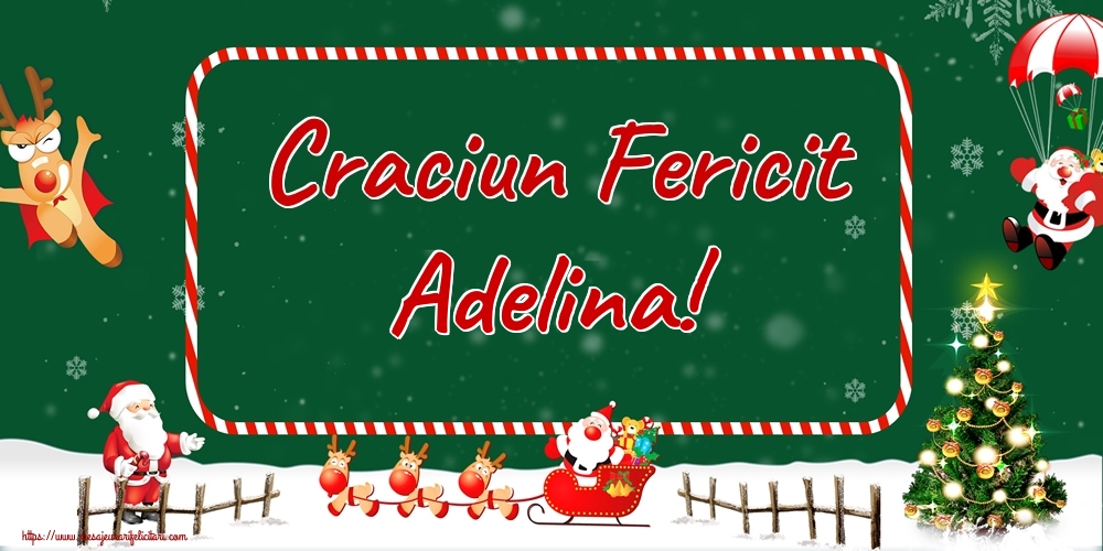  Felicitari de Craciun - Brazi & Mos Craciun & Reni | Craciun Fericit Adelina!