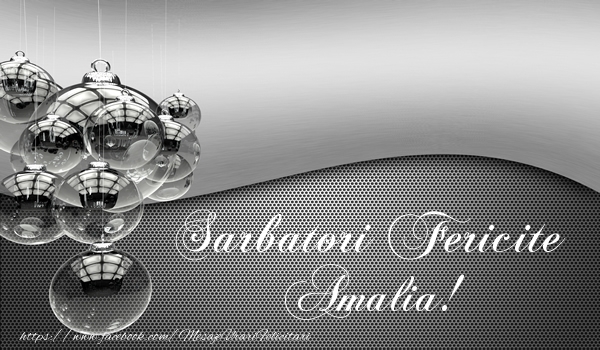  Felicitari de Craciun - Globuri | Sarbatori fericite Amalia!