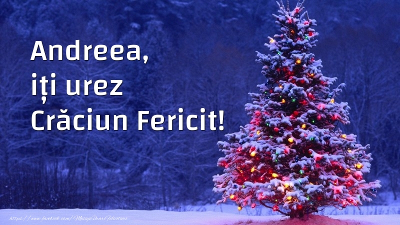  Felicitari de Craciun - Brazi | Andreea, iți urez Crăciun Fericit!
