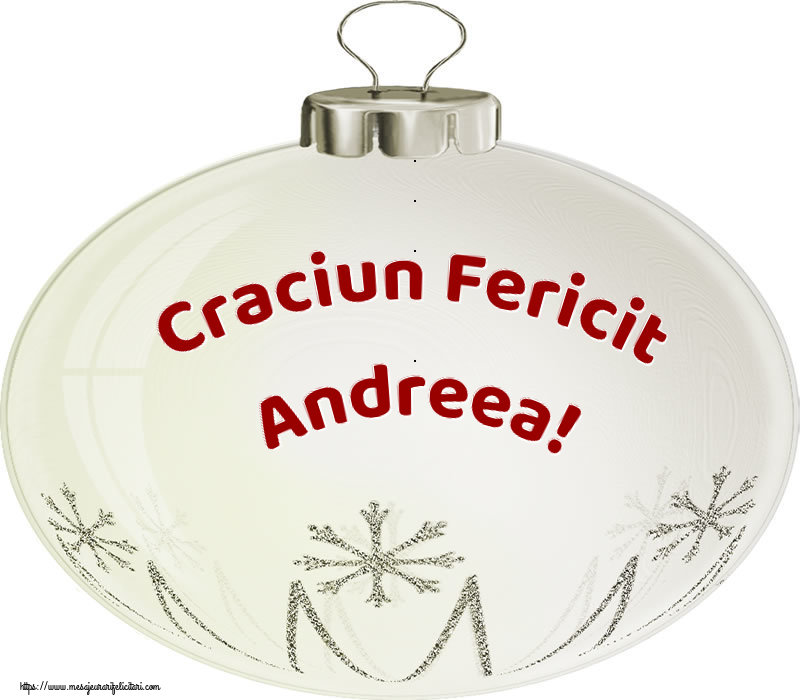  Felicitari de Craciun - Globuri | Craciun Fericit Andreea!