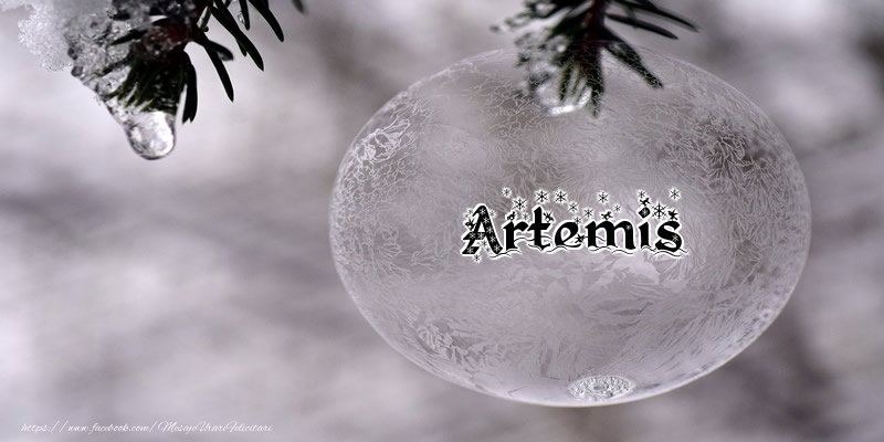 Felicitari de Craciun - Numele Artemis pe glob