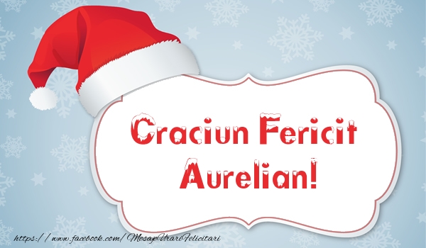  Felicitari de Craciun - Mos Craciun | Craciun Fericit Aurelian!