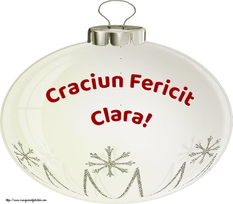  Felicitari de Craciun - Globuri | Craciun Fericit Clara!