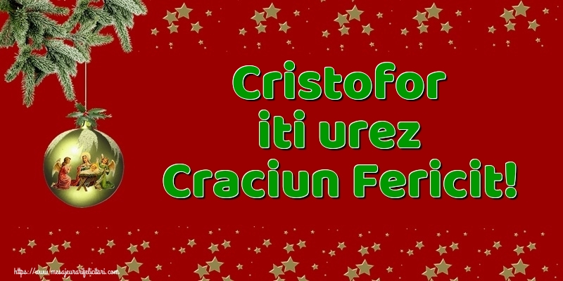 Felicitari de Craciun - Globuri | Cristofor iti urez Craciun Fericit!