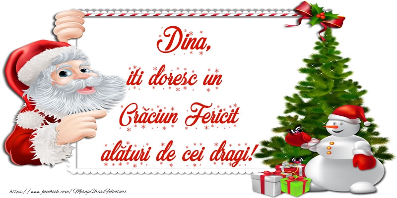  Felicitari de Craciun - Mos Craciun | Dina, iti doresc un Crăciun Fericit alături de cei dragi!