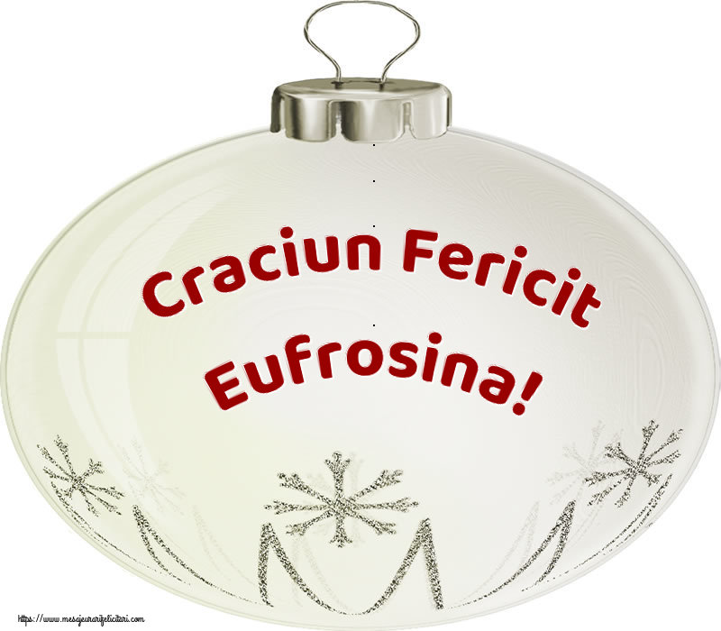  Felicitari de Craciun - Globuri | Craciun Fericit Eufrosina!