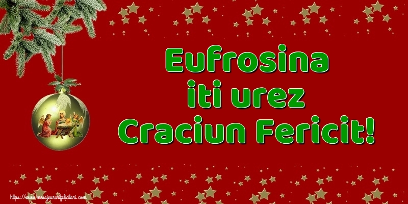 Felicitari de Craciun - Globuri | Eufrosina iti urez Craciun Fericit!