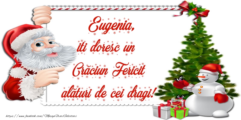  Felicitari de Craciun - Mos Craciun | Eugenia, iti doresc un Crăciun Fericit alături de cei dragi!