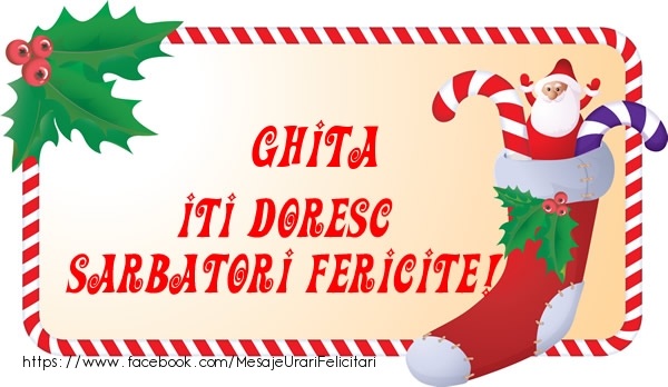 Felicitari de Craciun - Ghita Iti Doresc Sarbatori Fericite!
