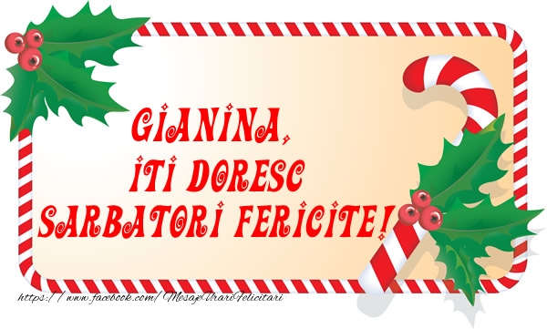 Felicitari de Craciun - Gianina Iti Doresc Sarbatori Fericite!