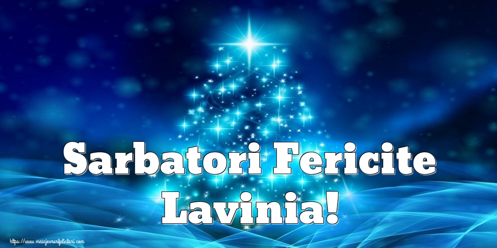  Felicitari de Craciun - Brazi | Sarbatori Fericite Lavinia!