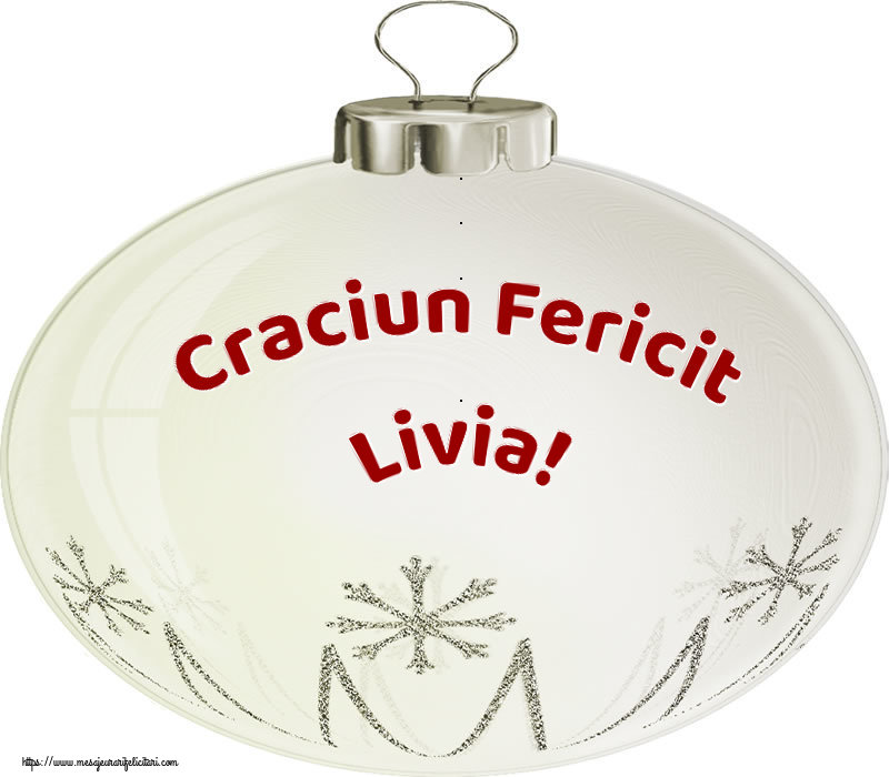  Felicitari de Craciun - Globuri | Craciun Fericit Livia!