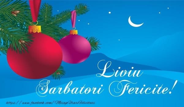  Felicitari de Craciun - Globuri | Liviu Sarbatori fericite!