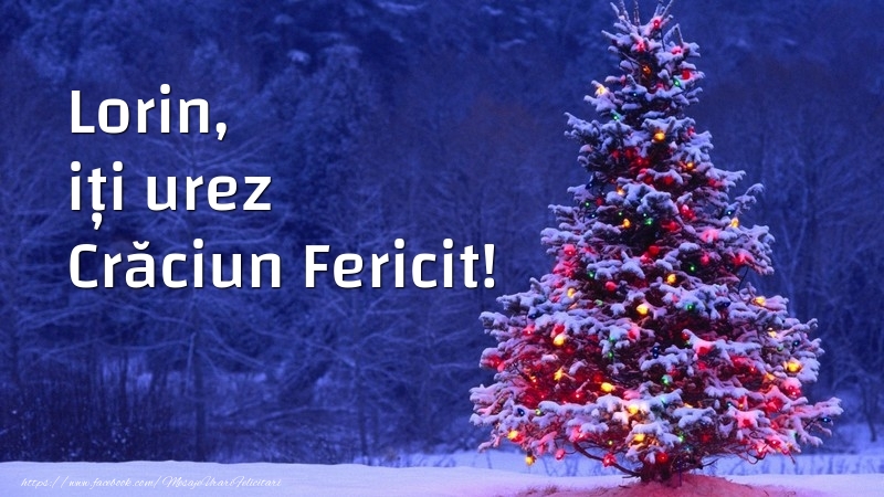  Felicitari de Craciun - Brazi | Lorin, iți urez Crăciun Fericit!