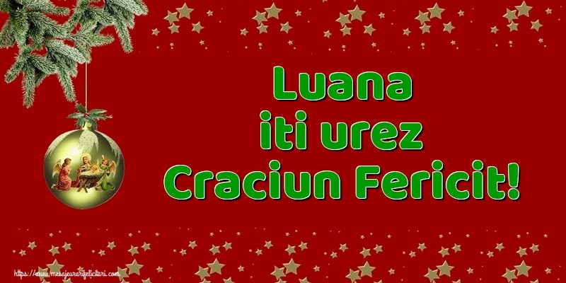 Felicitari de Craciun - Globuri | Luana iti urez Craciun Fericit!