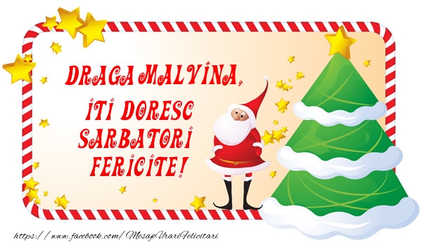 Felicitari de Craciun - Brazi & Mos Craciun | Draga Malvina, Iti Doresc Sarbatori  Fericite!