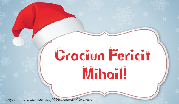  Felicitari de Craciun - Mos Craciun | Craciun Fericit Mihail!