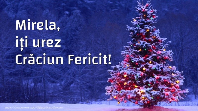 Felicitari de Craciun - Brazi | Mirela, iți urez Crăciun Fericit!