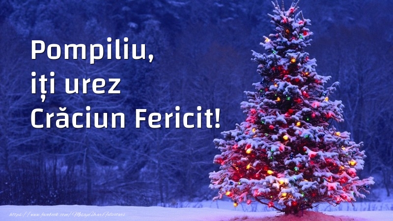 Felicitari de Craciun - Brazi | Pompiliu, iți urez Crăciun Fericit!