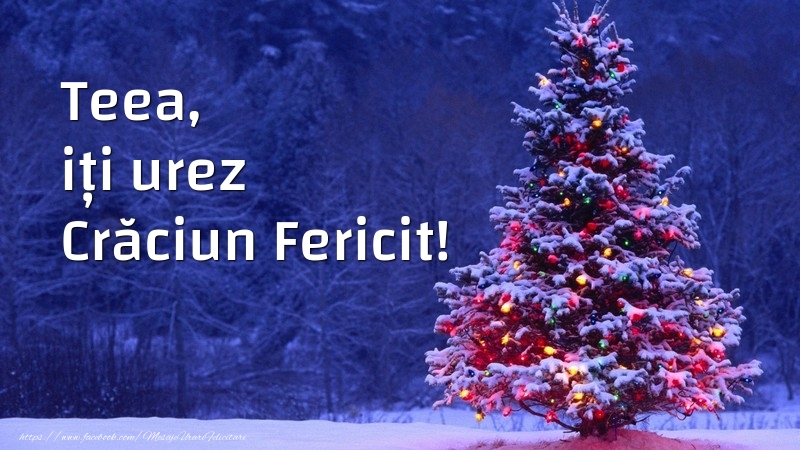 Felicitari de Craciun - Brazi | Teea, iți urez Crăciun Fericit!
