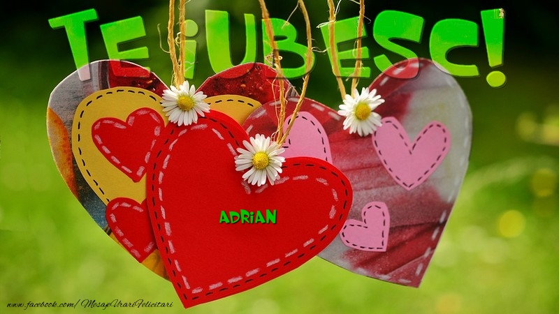  Felicitari de dragoste - ❤️❤️❤️ Inimioare | Te iubesc, Adrian!