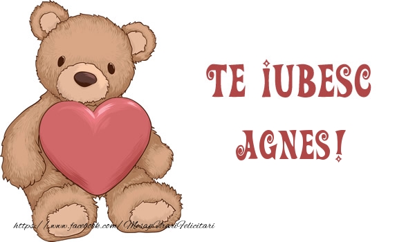  Felicitari de dragoste - Ursuleti | Te iubesc Agnes!