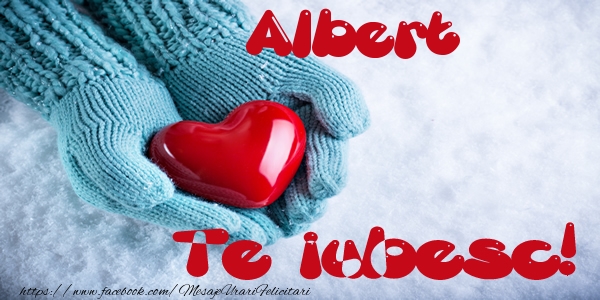  Felicitari de dragoste - ❤️❤️❤️ Inimioare | Albert Te iubesc!