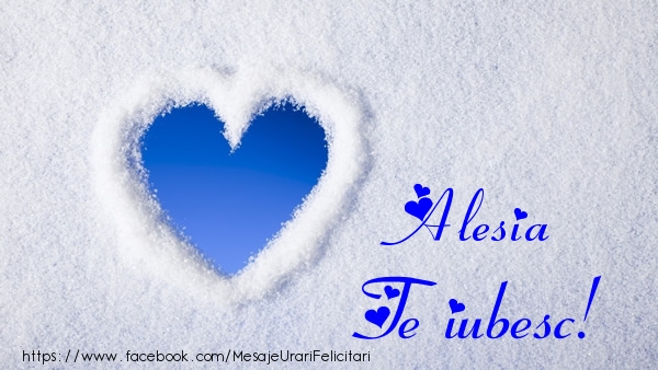Felicitari de dragoste - ❤️❤️❤️ Inimioare | Alesia Te iubesc!