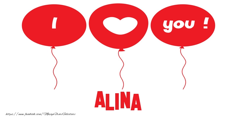  Felicitari de dragoste -  I love you Alina!