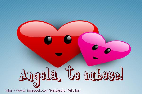  Felicitari de dragoste - ❤️❤️❤️ Inimioare | Angela, te iubesc!