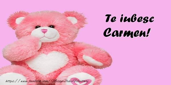  Felicitari de dragoste - Ursuleti | Te iubesc Carmen!