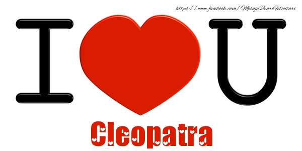  Felicitari de dragoste -  I Love You Cleopatra