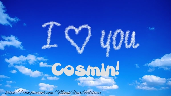  Felicitari de dragoste -  I Love You Cosmin!