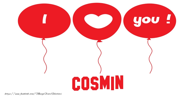  Felicitari de dragoste -  I love you Cosmin!