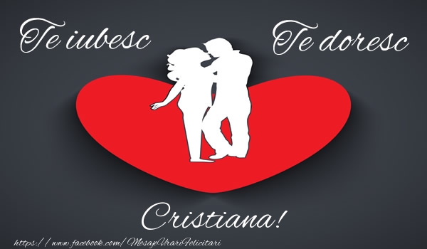  Felicitari de dragoste - ❤️❤️❤️ Inimioare | Te iubesc, Te doresc Cristiana!
