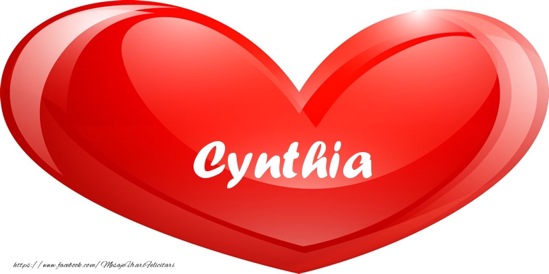  Felicitari de dragoste - ❤️❤️❤️ Inimioare | Numele Cynthia in inima