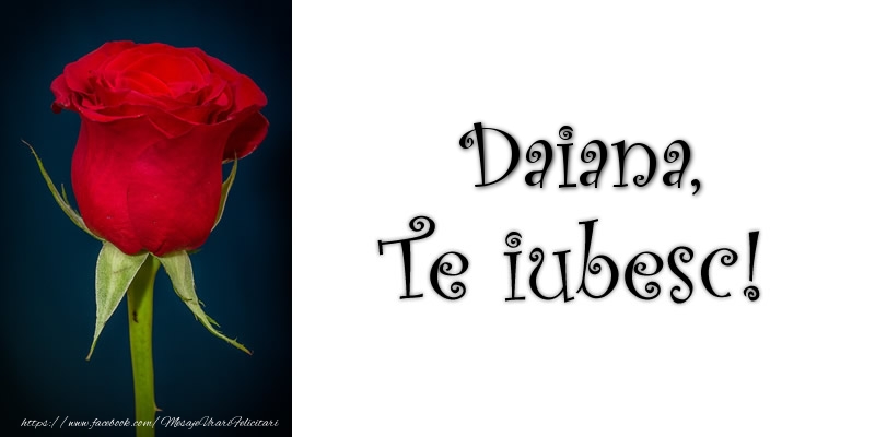  Felicitari de dragoste - Trandafiri | Daiana Te iubesc!