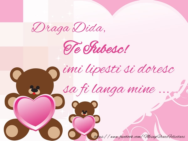  Felicitari de dragoste - Ursuleti | Draga Dida, Te iubesc imi lipsesti si doresc sa fi langa mine ...